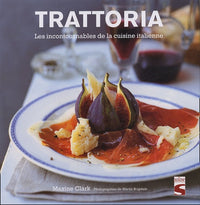 Trattoria: Les incontournables de la cuisine italienne