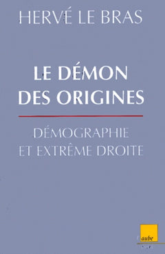 Le Démon des origines. Démographie et extrème droite