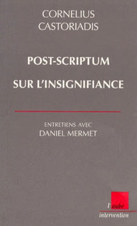 Post-Scriptum sur l'insignifiance