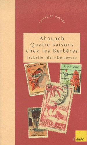 Ahouach - Quatre saisons chez les berbères
