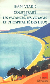 Court traité sur les vacances, les voyages et l'hospitalité des lieux