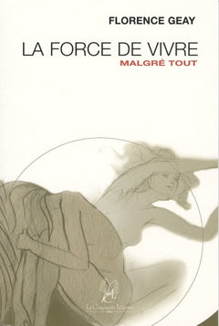 LA FORCE DE VIVRE MALGRÉ TOUT