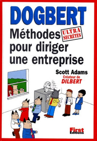 Dogbert, méthodes ultrasecrètes pour diriger une entreprise