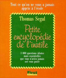 Petite encyclopédie de l'Inutile