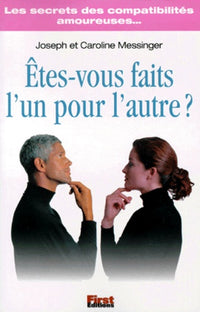 Etes-vous faits l'un pour l'autre