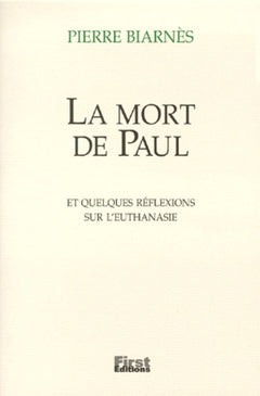 La mort de Paul et quelques reflexions sur l'euthanasie