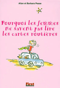 Pourquoi les femmes ne savent pas lire les cartes routières