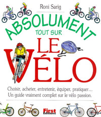 Absolument tout sur le vélo