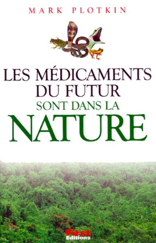 Les médicaments du futur sont dans la nature