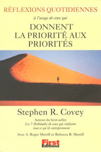Réflexions quotidiennes à l'usage de ceux qui accordent la priorité aux priorités