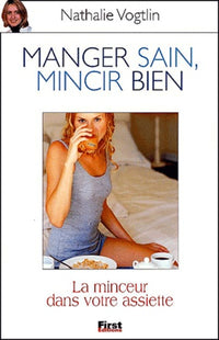 Manger sain, mincir bien