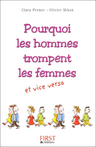 Pourquoi les hommes trompent leurs femmes et... vice versa