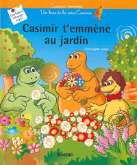 Casimir t'emmène au jardin