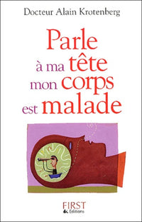 Parle à ma tête mon corps est malade