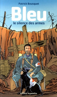 BLEU LE SILENCE DES ARMES