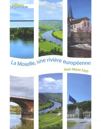 LA MOSELLE, UNE RIVIERE EUROPEENNE