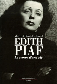 Edith Piaf, le temps d'une vie