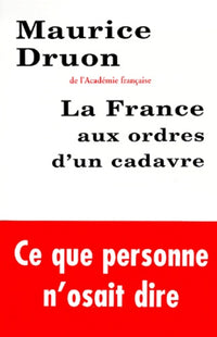 La France aux ordres d'un cadavre