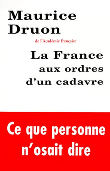 La France aux ordres d'un cadavre