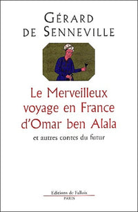 Le merveilleux voyage en France d'Omar Ben Alala