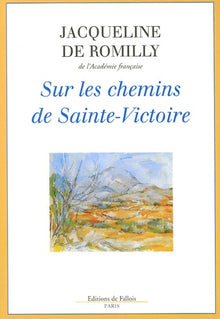 Sur les chemins de Sainte-Victoire