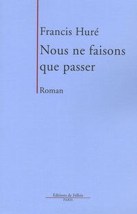 Nous ne faisons que passer