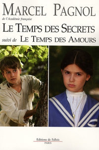 Le temps des secrets suivi de Le temps des amours