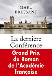 La dernière Conférence - Grand Prix du Roman de l'Académie Française 2008