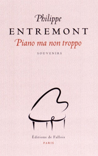 Piano ma non troppo : souvenirs