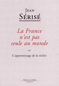 La France n'est pas seule au monde ou L'apprentissage de la réalité