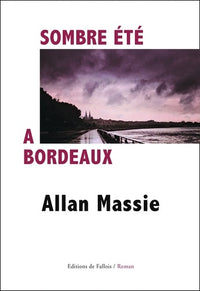 Sombre été à Bordeaux