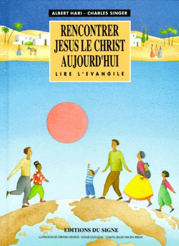 Rencontrer Jésus le Christ aujourd'hui