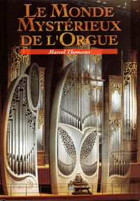 LE MONDE MYSTERIEUX DE L'ORGUE-épuisé supprimé