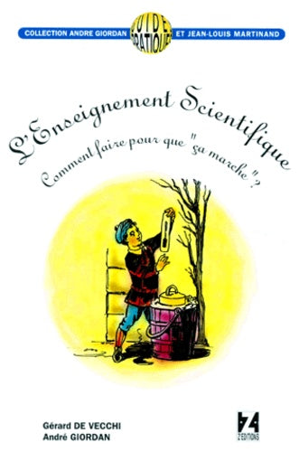 L'enseignement scientifique. Comment faire pour que ça marche