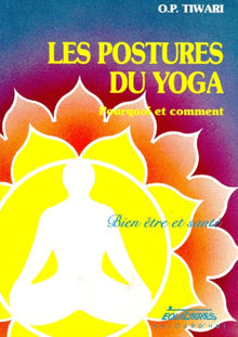 Les postures du yoga : pourquoi et comment