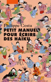 Petit manuel pour écrire de haiku
