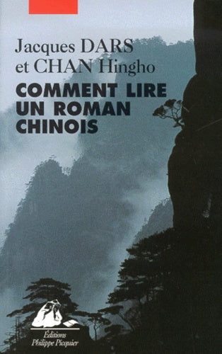Comment lire un roman chinois. Anthologie de préfaces et commentaires aux anciennes œuvres de fiction