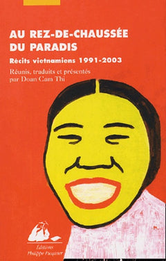 Au rez-de-chaussée du paradis: Récits vietnamiens 1991-2003