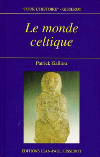 Le monde celtique. Pour l'histoire