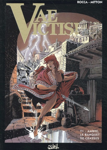 Vae victis ! , tome 1 : Ambre, le banquet de crassus