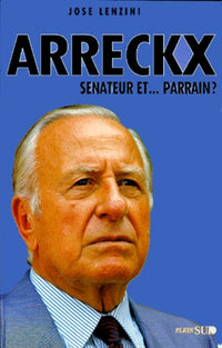 Arreckx: Sénateur et parrain ?