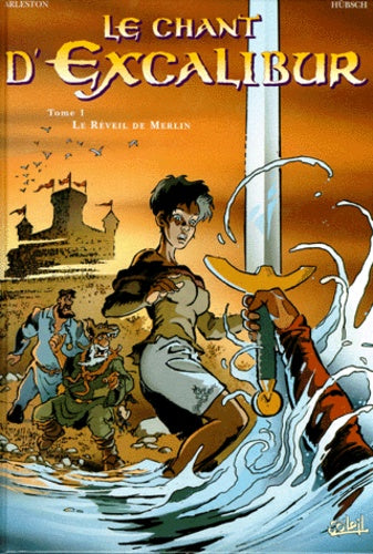 Le Chant d'Excalibur, tome 1 : Le Réveil de Merlin