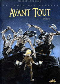 Le temps des cendres, tome 1 : Avant tout