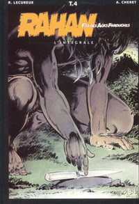 Rahan, fils des âges farouches. L'Intégrale : tome 4