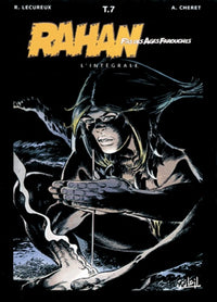 Rahan, fils des âges farouches. L'Intégrale, tome 7