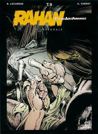 Rahan, fils des âges farouches. L'Intégrale, tome 9