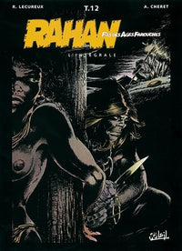 Rahan, fils des âges farouches. L'Intégrale, tome 12