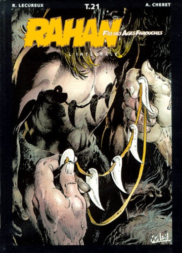 Rahan, fils des âges farouches. L'Intégrale, tome 21
