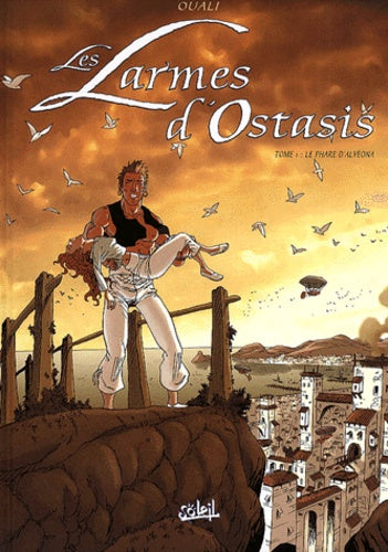 Les larmes d'Ostasis, tome 1 : Le phare d'Alvéona