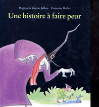 Histoire a faire peur (Une)